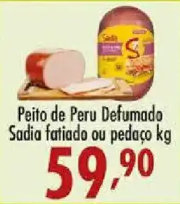 Confiança Supermercados Peito de Peru Defumado Sadia oferta