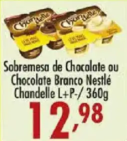 Confiança Supermercados Sobremesa de Chocolate ou Chocolate Branco Nestlé Chandelle L+P oferta