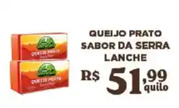 Bahamas Supermercados Queijo prato sabor da serra lanche oferta