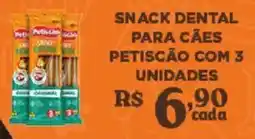 Bahamas Supermercados Snack dental para cães petiscão com 3 unidades oferta