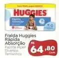Novo Atacarejo Huggies - fralda rápida absorção oferta