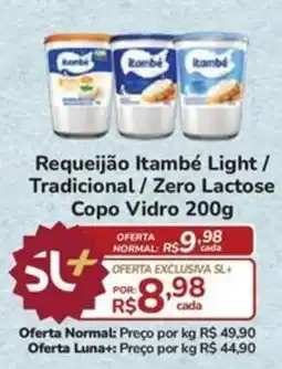 Super Luna Requeijão Itambé Light / Tradicional / Zero Lactose Copo Vidro oferta