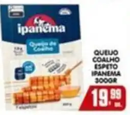 Higa's Supermercado Queijo de coalho espeto ipanema oferta