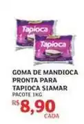 Assaí Atacadista Siamar - goma de mandioca pronta para tapioca oferta