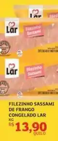 Assaí Atacadista Lar - filezinho sassami de frango congelado oferta