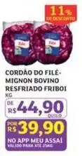 Assaí Atacadista Friboi - cordão do file-mignon bovino resfriado oferta