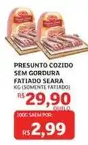 Assaí Atacadista Seara - presunto cozido sem gordura fatiado oferta