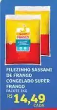 Assaí Atacadista Super frango - filezinho sassami de frango congelado oferta