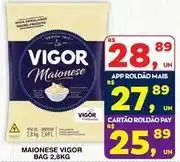 Roldão Vigor - maionese bag 2.8kg oferta