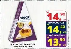 Roldão Vigor - queijo tipo brie oferta