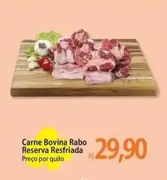 Atacadão Bovina - carne bovina rabo reserva resfriada oferta