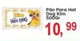 Federzoni Supermercados Pão para hot dog kim oferta