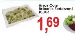 Federzoni Supermercados Arroz Com Brócolis Federzoni oferta