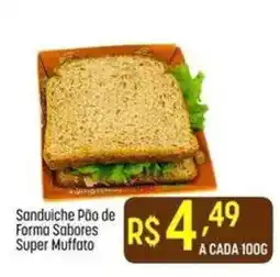 Muffato Sanduíche Pão de Forma Sabores Super Muffato oferta