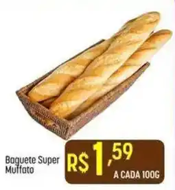 Muffato Baguete Super Muffato oferta