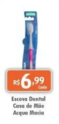 Royal Supermercados Escova Dental Casa de Mãe Acqua Macia oferta