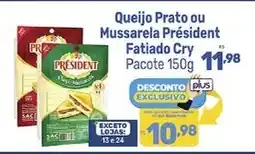 Supermercados Jau Serve Queijo Prato ou Mussarela Président oferta