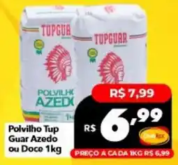 Supermercados Rex Polvilho Tup Guar Azedo ou Doce oferta