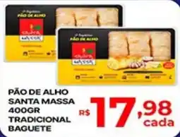 Supermercados Santa Helena Pão de alho santa massa tradicional baguete oferta