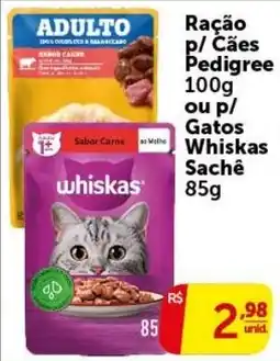 Pires Ração p/ Cães Pedigree ou p/ Gatos Whiskas Sachê oferta