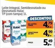 Tenda Atacado Italac - leite integral, semidesnatado ou desnatado tp (com tampa) oferta