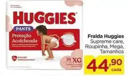Carrefour Huggies - fralda supreme care, roupinha, mega, tamanhos oferta