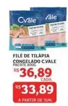 Assaí Atacadista C-vale - filé de tilápia congelado oferta