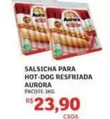 Assaí Atacadista Aurora - salsicha para hot-dog resfriada oferta