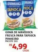 Assaí Atacadista Pinheiro - goma de mandioca fresca para tapioca oferta
