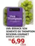 Assaí Atacadista Thompson - uva-branca sem semente ou thompson reserva gourmet oferta