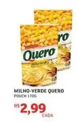 Assaí Atacadista Quero - milho-verde oferta