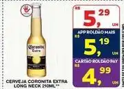 Roldão Extra - cerveja coronita extra long neck oferta