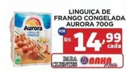 Bahamas Mix linguica de frango congelada aurora oferta