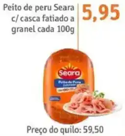 Sonda Peito de peru Seara c/ casca fatiado a granel oferta