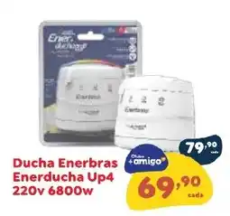 Amigão Calçados Ducha Enerbras Enerducha Up4 oferta