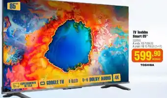Tv toshiba smart 85"