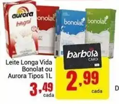 Barbosa Supermercados Leite Longa Vida Bonolat ou Aurora tipos 1L oferta