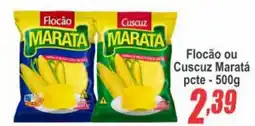 Serrano Supermercado Flocão ou Cuscuz Maratá oferta