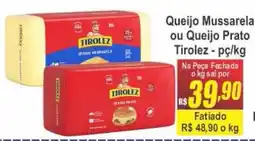 Serrano Supermercado Queijo Mussarela ou Queijo Prato Tirolez oferta