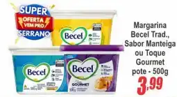 Serrano Supermercado Margarina Becel Trad., Sabor Manteiga ou Toque Gourmet oferta