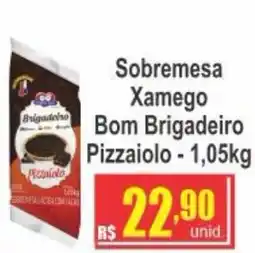 Serrano Supermercado Sobremesa Xamego Bom Brigadeiro Pizzaiolo oferta