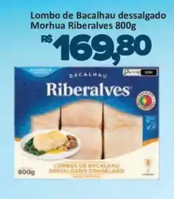 Supermercados Savegnago Lombo de Bacalhau dessalgado Morhua Riberalves oferta
