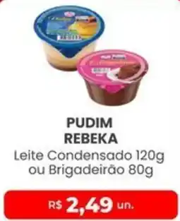 Higa Atacado Pudim rebeka oferta
