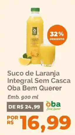 Oba Hortifruti Suco de Laranja Integral Sem Casca Oba Bem Querer oferta