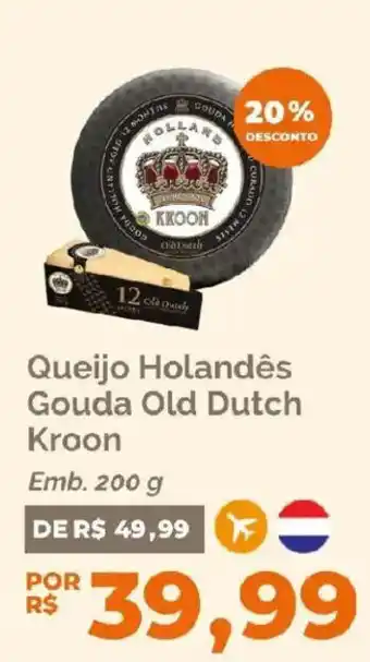 Oba Hortifruti Queijo Holandês Gouda Old Dutch Kroon oferta