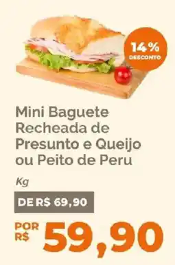 Oba Hortifruti Mini Baguete Recheada de Presunto e Queijo ou Peito de Peru oferta