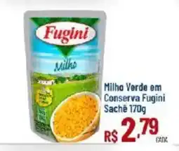 Max Atacadista Milho verde em conserva fugini oferta