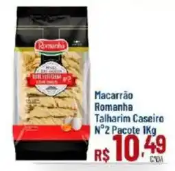 Max Atacadista Macarrão Romanha Talharim Caseiro oferta