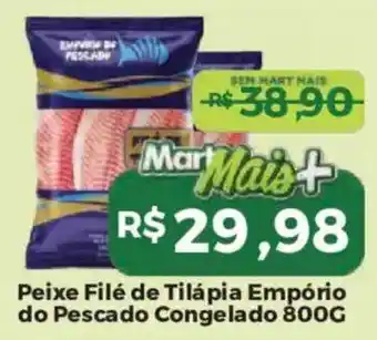 Mart Minas Peixe Filé de Tilápia Empório do Pescado oferta