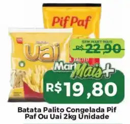 Mart Minas Batata palito congelada pif paf ou uai oferta